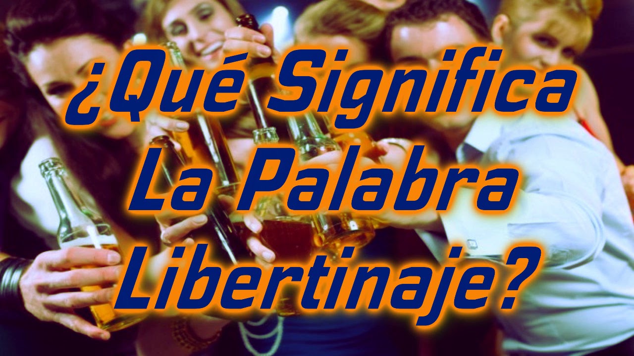que es libertinaje