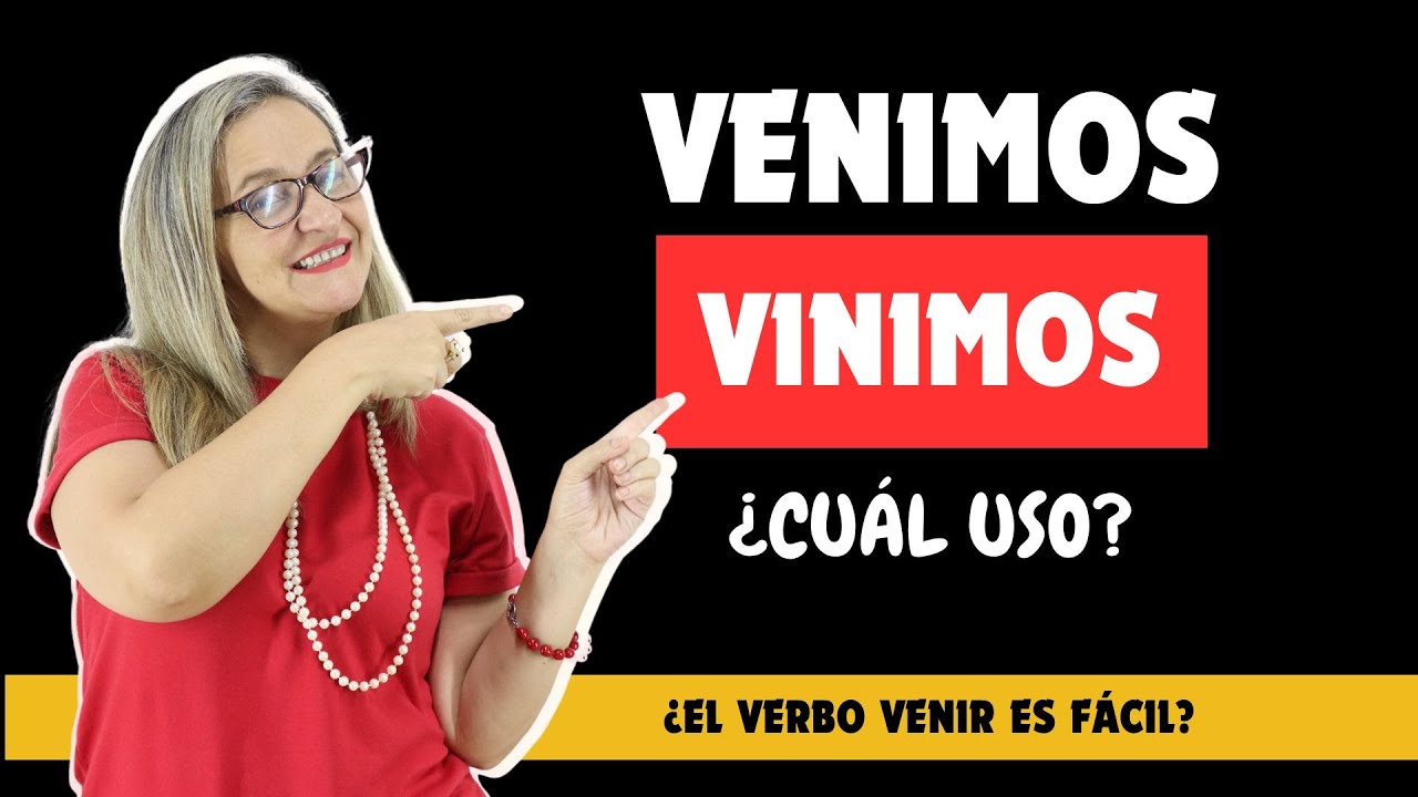 venimos o vinimos